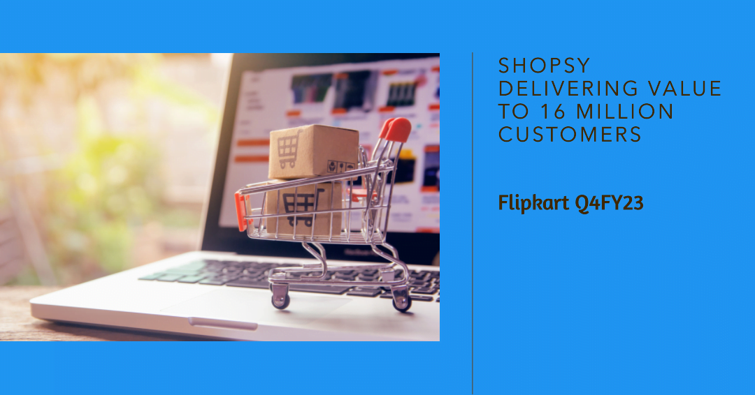 Shopsy: Delivering Value to 16 Million Customers in Q4FY23