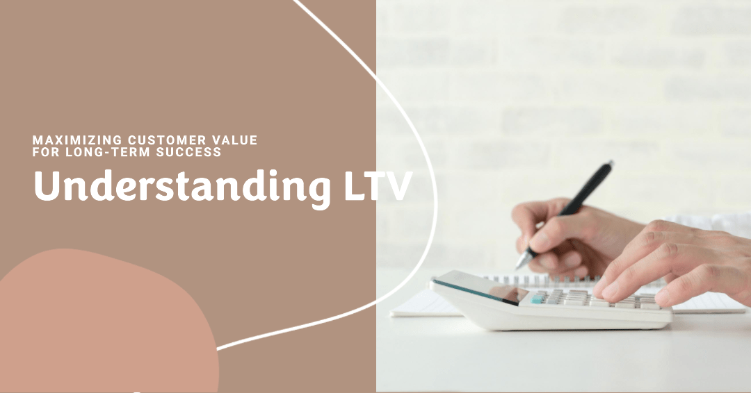 LTV or Lifetime Value